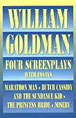 William Goldman Four Screenplays with Essays 